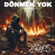 Dönmek Yok Single