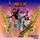 Vibes Up Single