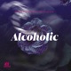 Alcoholic feat Haitham Kim Single