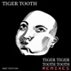 Tiger Tiger Tooth Tooth Remixes EP