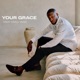Your Grace feat Jay Newton Single