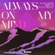 Always On My Mind Single