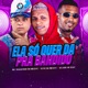 Ela Só Quer da pa Bandido Single