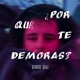Por Qué Te Demoras Single