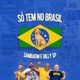 Só Tem no Brasil feat Billy Sp Single