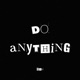 Do Anything Single