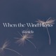 When The Wind Blows Single