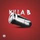 Killa B Single