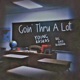 Goin Thru a Lot feat Yung Buddha Single