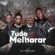Tudo Vai Melhorar feat Chilola de Almeida Single