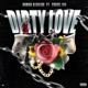 Dirty Love feat Cross ivy Single