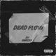 Dead Flow Single