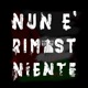 Nun e rimast niente Single
