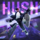 Hush Single