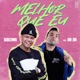Melhor Que Eu feat JonJon Single