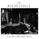 Bertheléville feat Gustav Lundgren Andreas Unge Martin Widlund