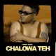 Chalowa Teh Single