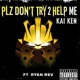 PLZ DON T TRY 2 HELP ME feat Ryan Rev Single