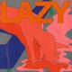 LAZY Single