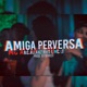 Amiga Perversa Single