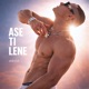 ASE TI LENE Single