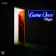 Came Over Single