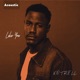 Like You Acoustic Single