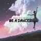 Be a Dancer feat Roxi Sound Single