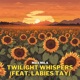 Twilight Whispers feat Labies Tay Single