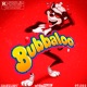 Bubbaloo Single