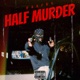 Half Murder Single