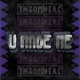 U Made Me Single