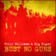 Bust No Guns feat Willi Williams Single