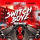 Switch Boyz Remix feat Big Yavo GMF Fatboy Single