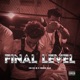 Final Level feat Vulgo DJ Single