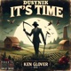 IT S TIME KEN GLOVER DISS Single