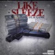 Like Sleaze Single