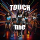 TOUCH ME feat VOI MOKO Single