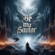 Be My Savior Single