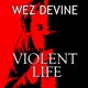 Violent Life Single