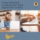 Syncopated Schedules and Smooth Tunes