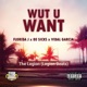 Wut U Want feat 80 Sicks Vidal Garcia Single