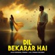 Dil Bekarar Hai Single