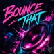 Bounce That Single