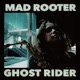 Mad Rooter Ghost Rider Single