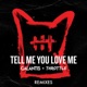 Tell Me You Love Me Remixes EP