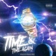 Time Time Again feat Singular Matic Single