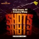 Shots feat Country Wizzy Single
