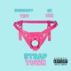 StrapTown feat S1 DEZ Single
