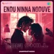 Endu Ninna Noduve Lofi Chill Single